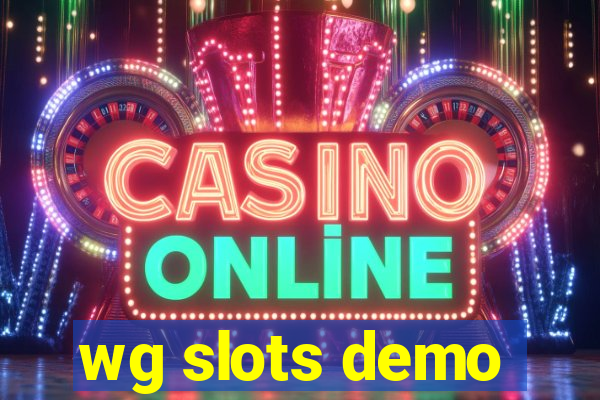 wg slots demo