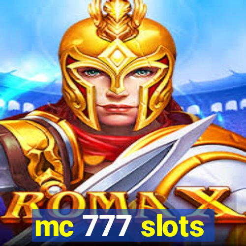 mc 777 slots