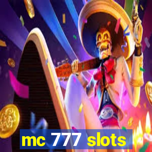 mc 777 slots