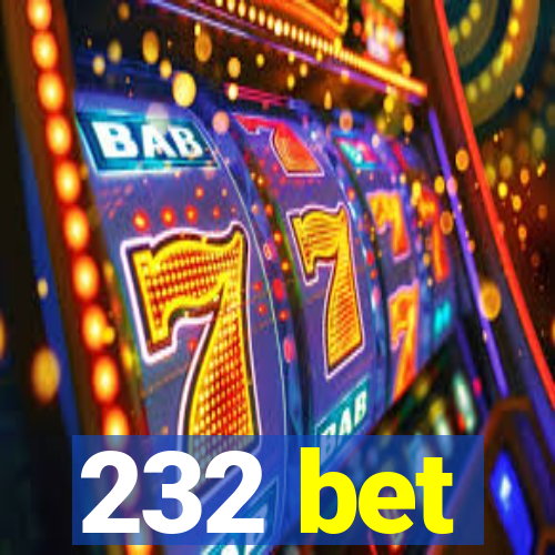 232 bet