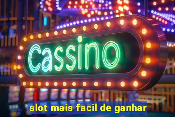 slot mais facil de ganhar