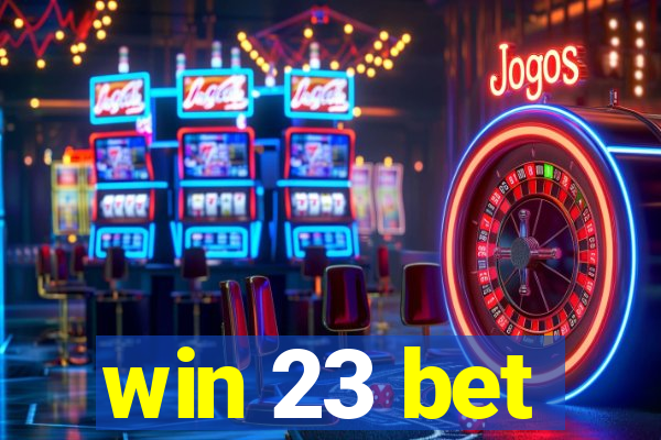 win 23 bet