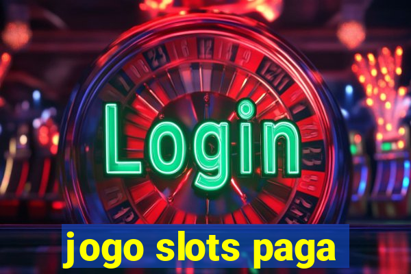 jogo slots paga