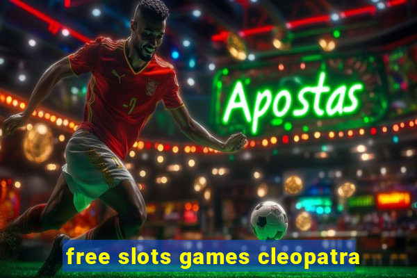 free slots games cleopatra