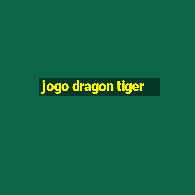 jogo dragon tiger