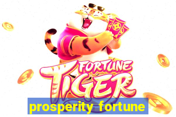 prosperity fortune