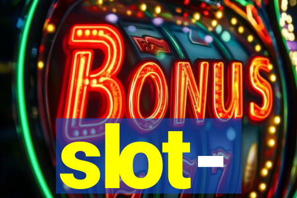 slot-