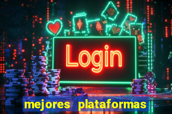 mejores plataformas de casino online