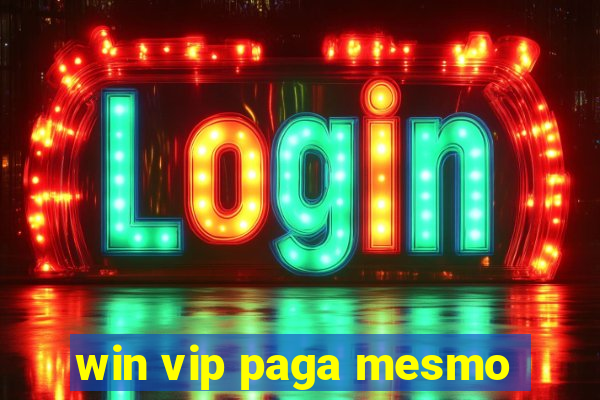 win vip paga mesmo