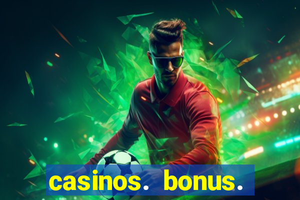 casinos. bonus. sem. deposito.