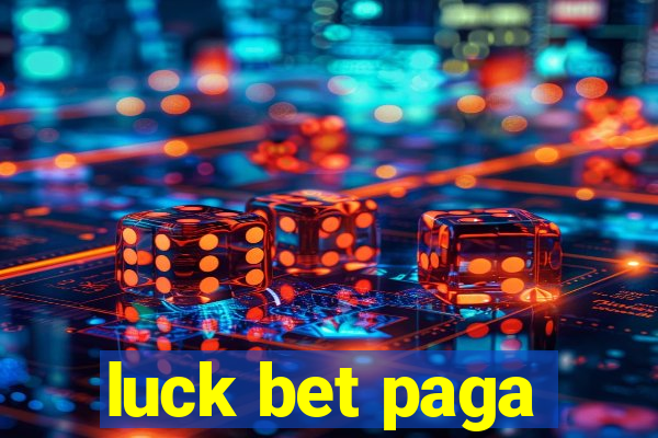 luck bet paga