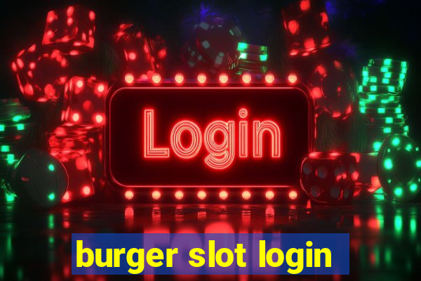 burger slot login