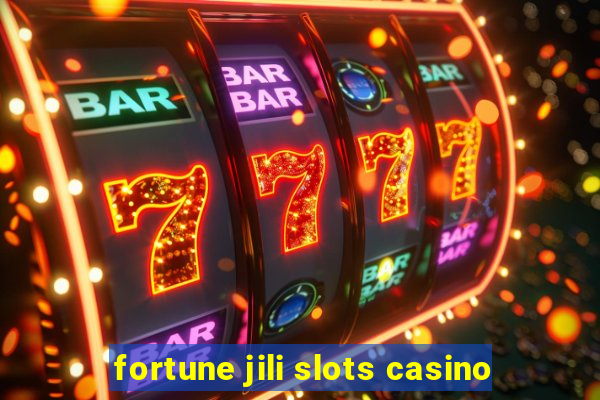 fortune jili slots casino