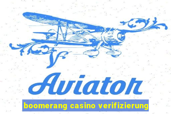 boomerang casino verifizierung