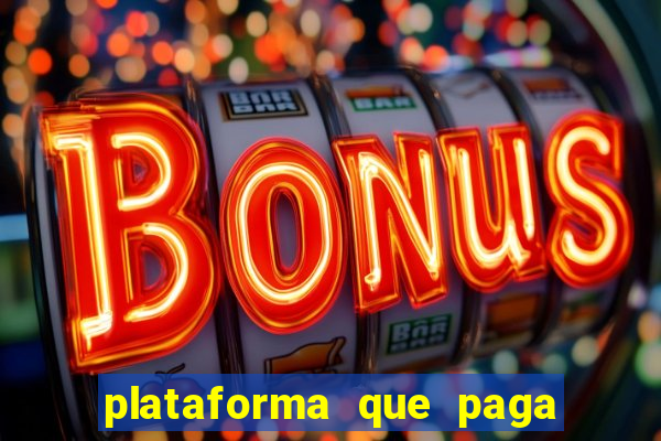 plataforma que paga jogo do tigre