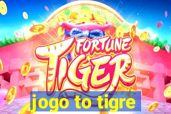 jogo to tigre