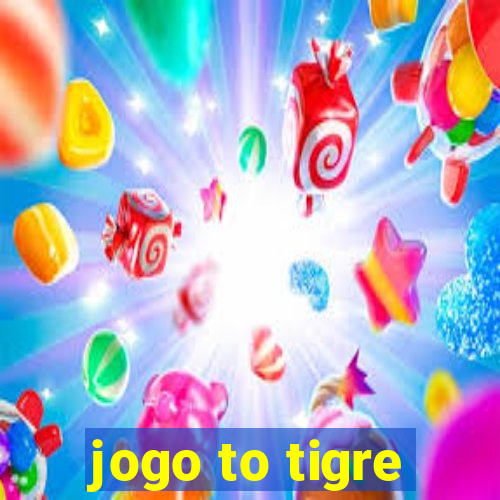 jogo to tigre