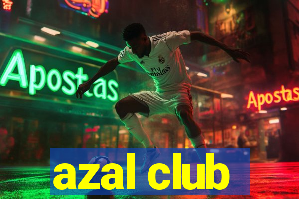 azal club