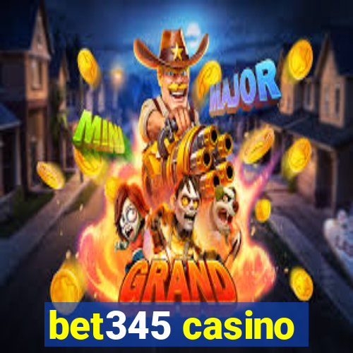 bet345 casino