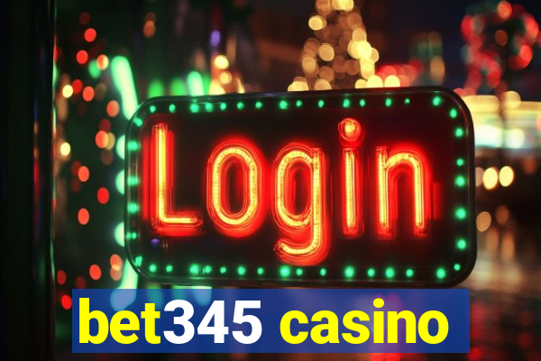 bet345 casino