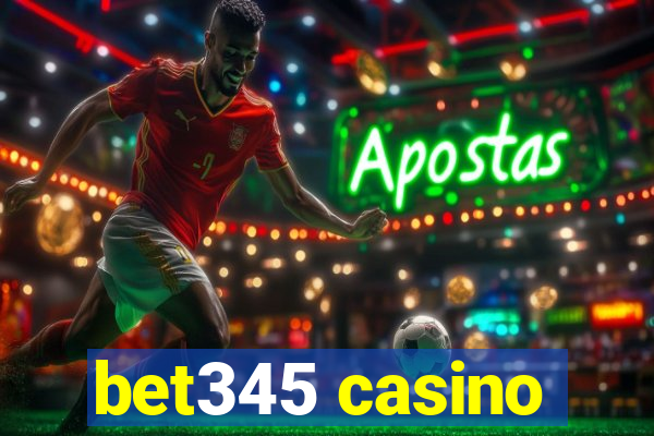 bet345 casino