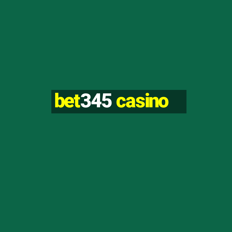 bet345 casino