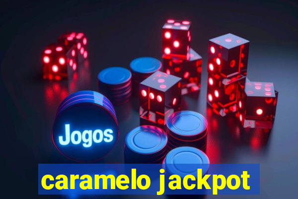 caramelo jackpot