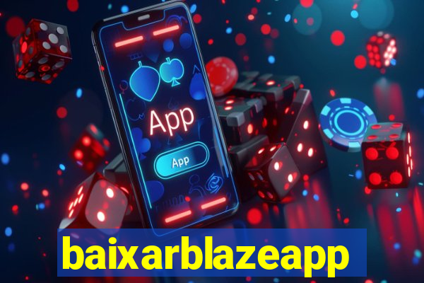 baixarblazeapp