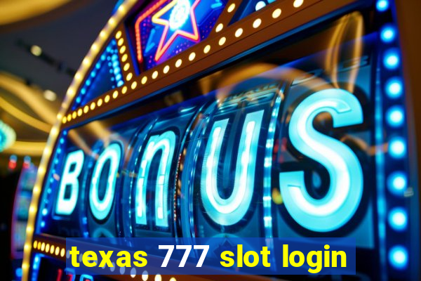 texas 777 slot login