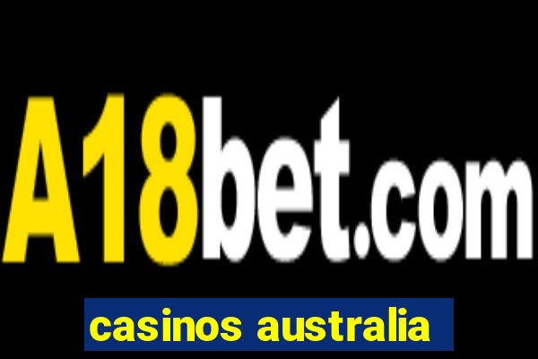 casinos australia