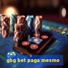 gbg bet paga mesmo