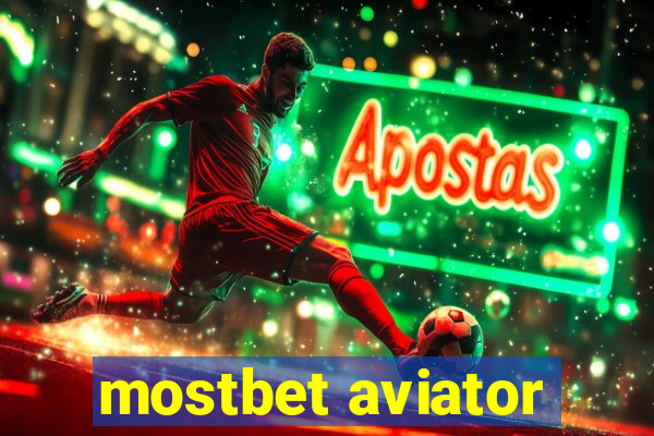 mostbet aviator