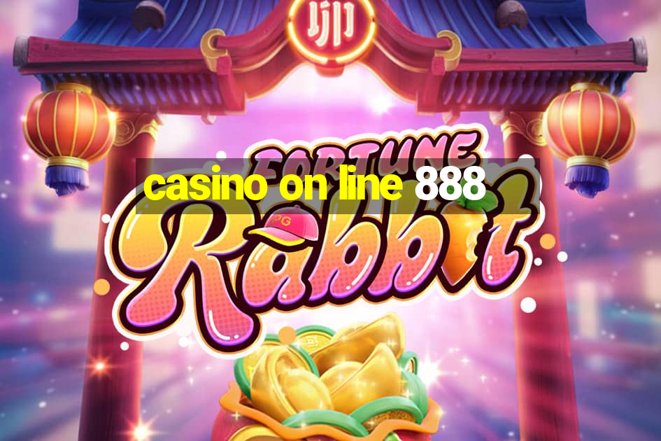 casino on line 888