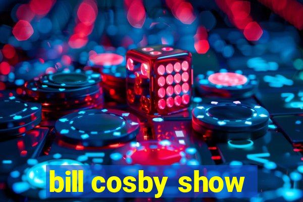 bill cosby show