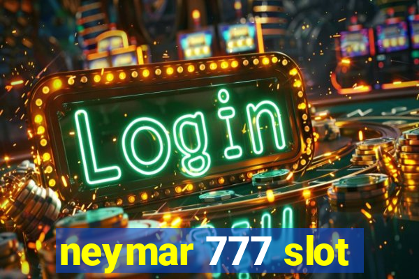 neymar 777 slot