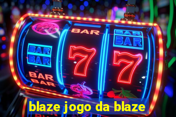 blaze jogo da blaze