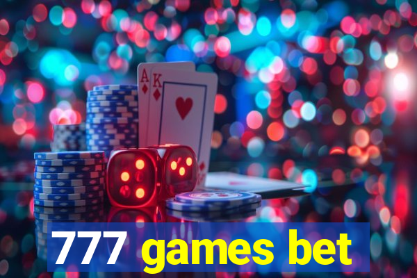 777 games bet