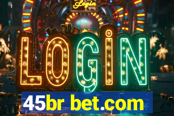 45br bet.com