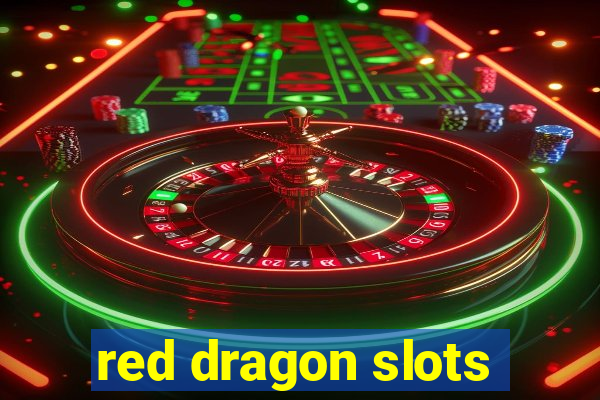 red dragon slots