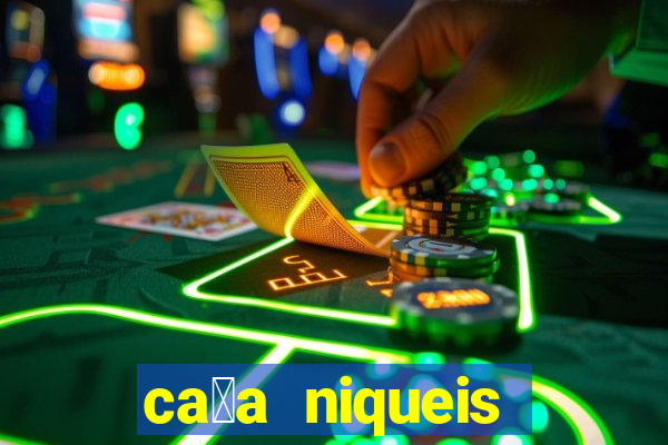 ca莽a niqueis gratis jogar