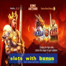 slots with bonus no deposit