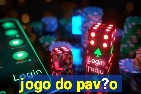 jogo do pav?o