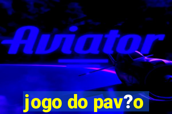 jogo do pav?o