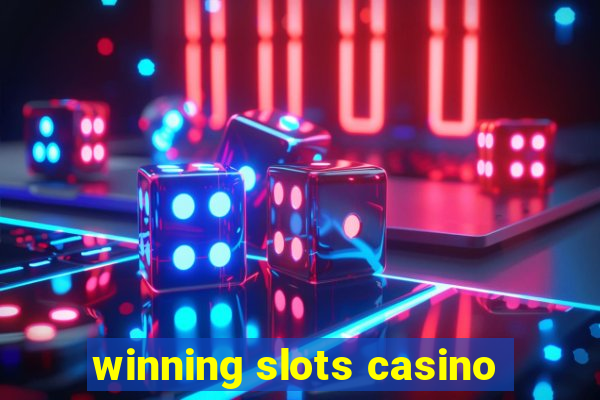 winning slots casino