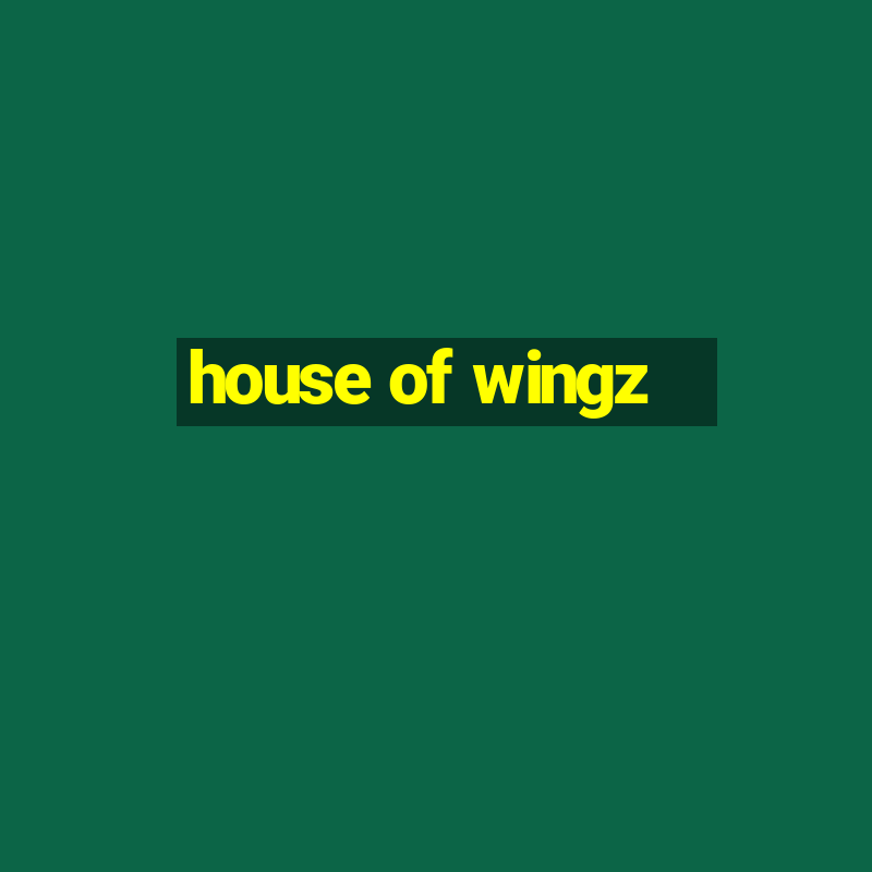 house of wingz