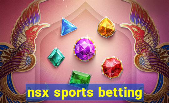 nsx sports betting