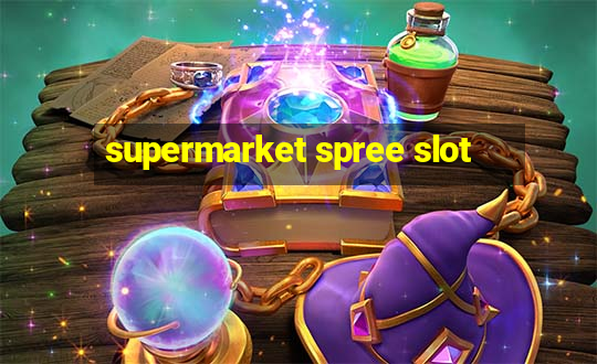 supermarket spree slot