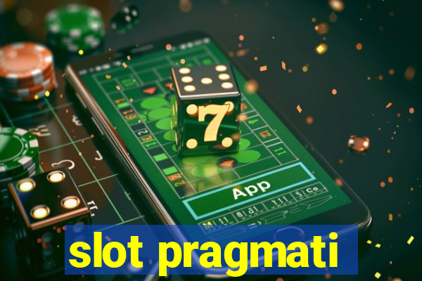 slot pragmati