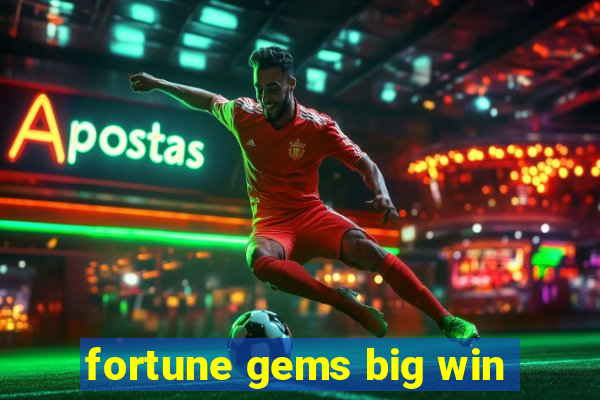 fortune gems big win