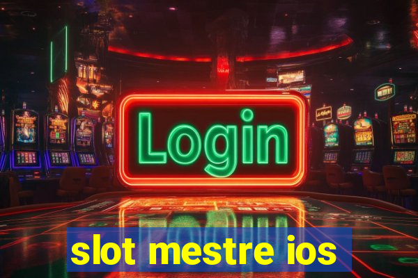 slot mestre ios